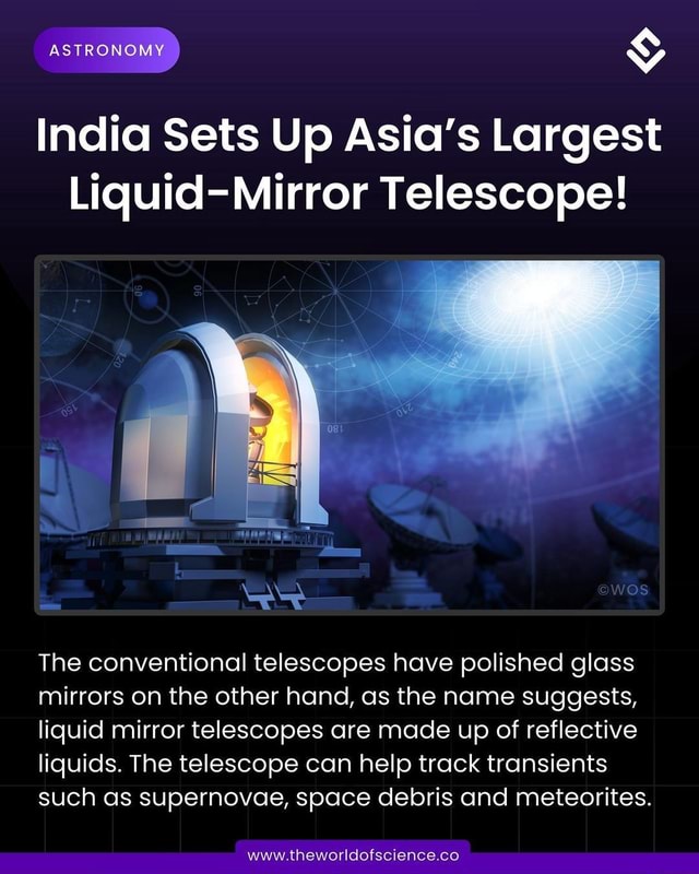 ASTRONOMY) India Sets Up Asia's Largest LiquidMirror Telescope! The