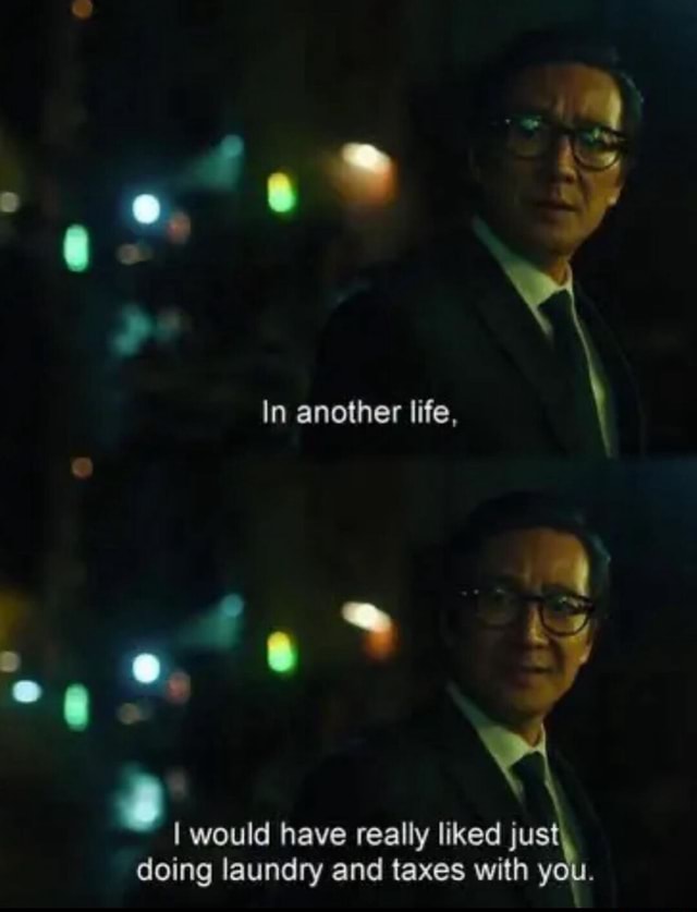 In another life, I would have really liked just doing laundry and taxes