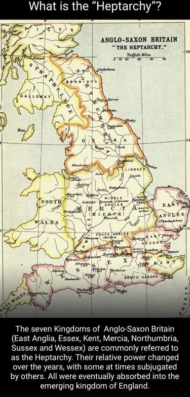 What Is The "Heptarchy"? ANGLO-SAXON BRITAIN I The Seven Kingdoms Of ...