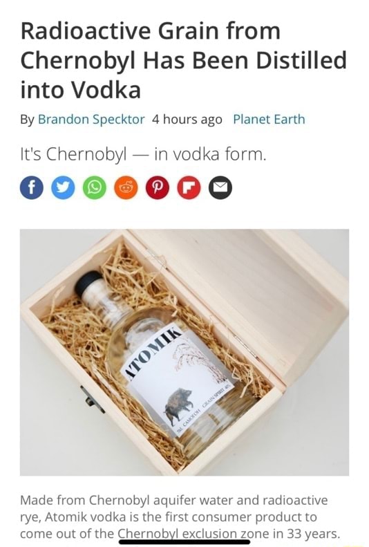 Radioactive Grain from Chernobyl Has Been Distilled into Vodka By