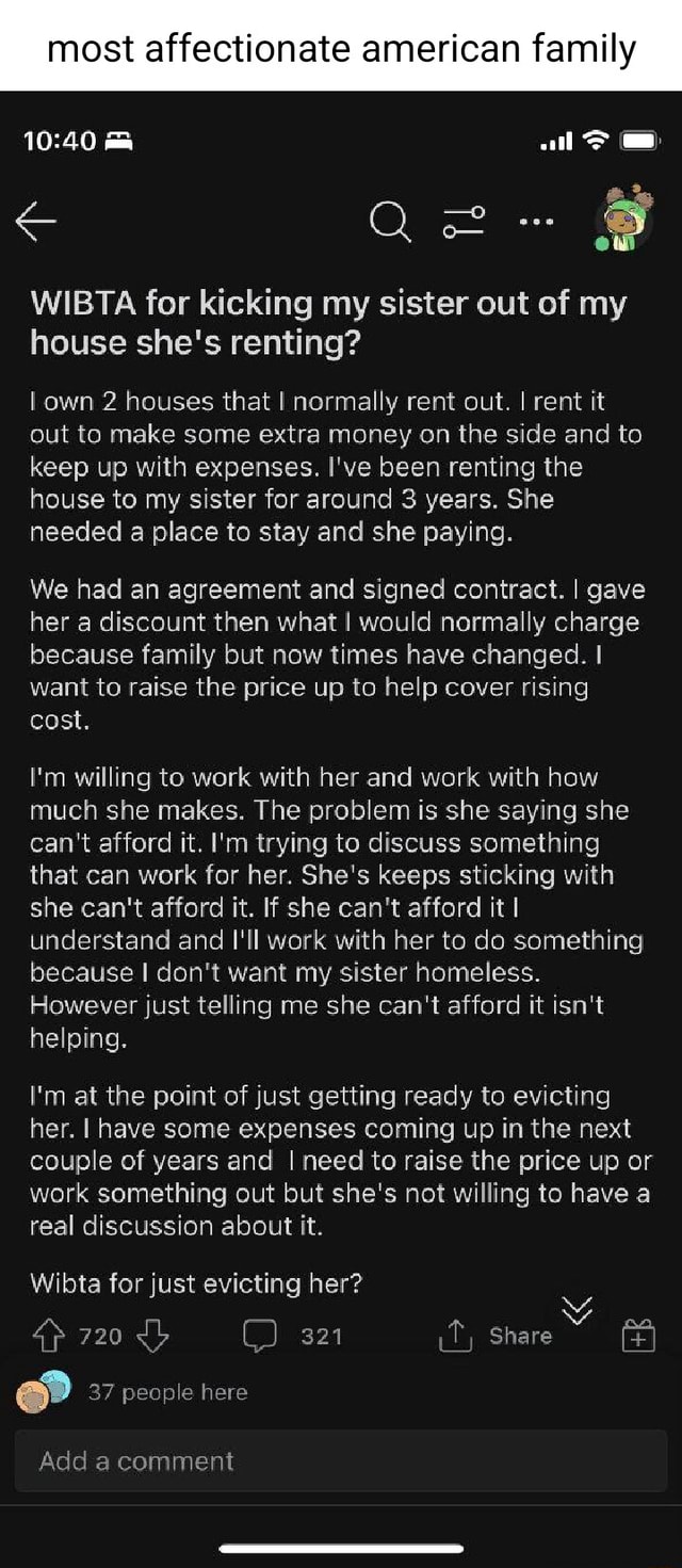 Most affectionate american family WIBTA for kicking my sister out of my