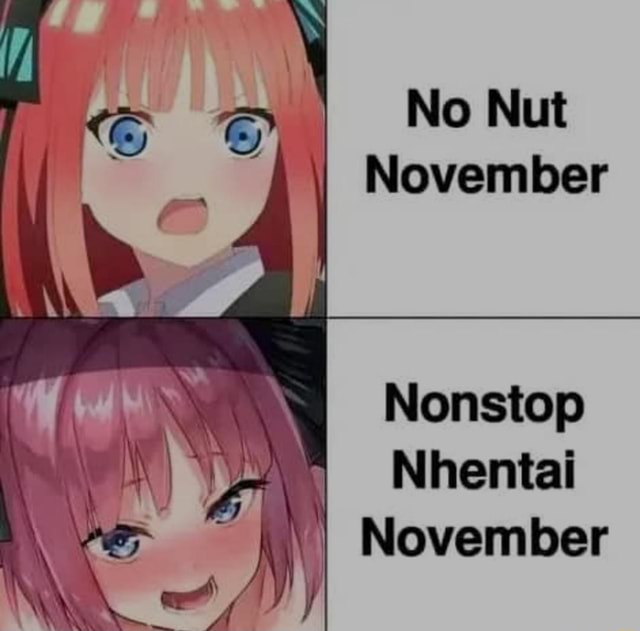 No Nut November Nonstop Nhentai November - iFunny