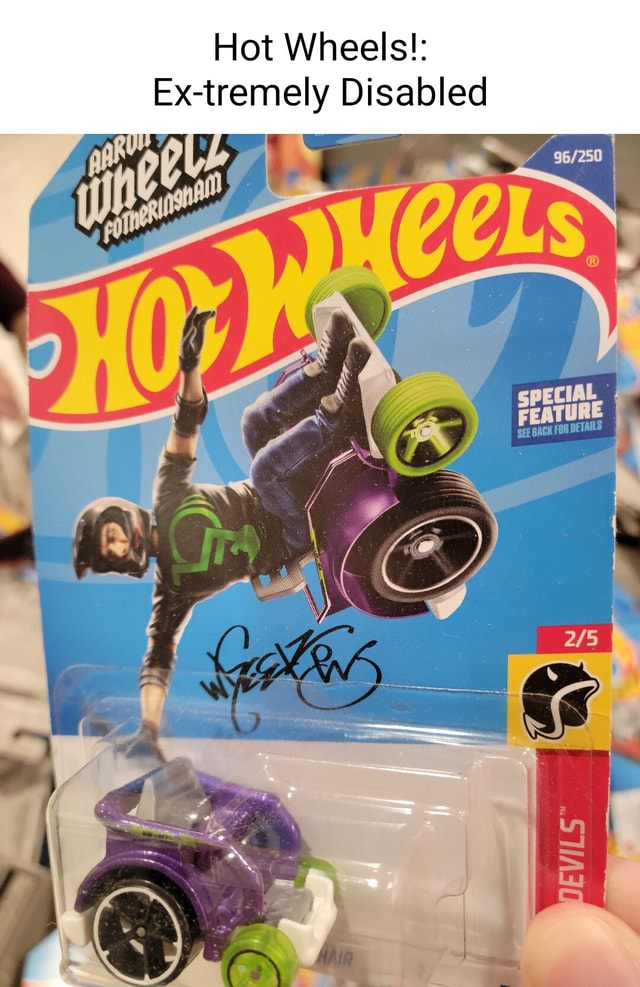 Hot Wheels! Extremely Disabled SpECIAL FEATURE iFunny