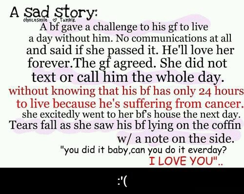 A sad Story: A bf gave a challenge to his gf to live day without him ...