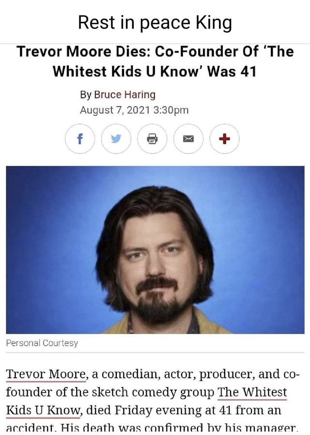 Rest in peace King Trevor Moore Dies CoFounder Of 'The Whitest Kids U
