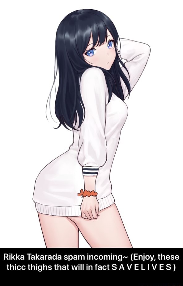 Featured image of post Rikka Takarada Thighs Well you re in luck because here they come