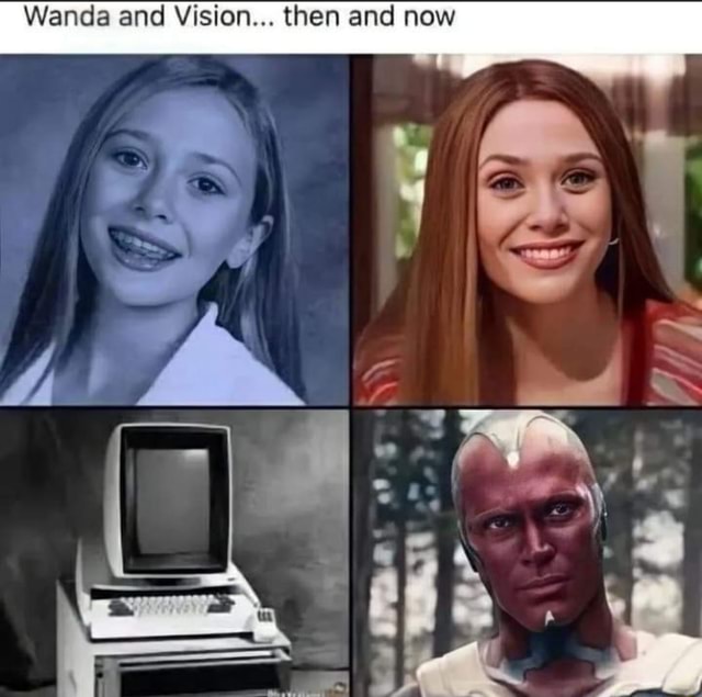 Wanda and Vision... then and now iFunny