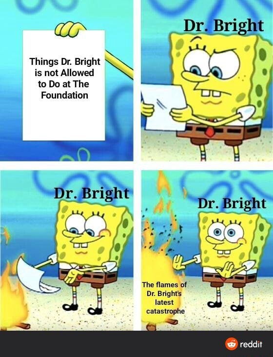 Things Dr Bright Is Not Allowed To Do NY Things Dr. Bright is not Allowed to Do at The Foundation The flames