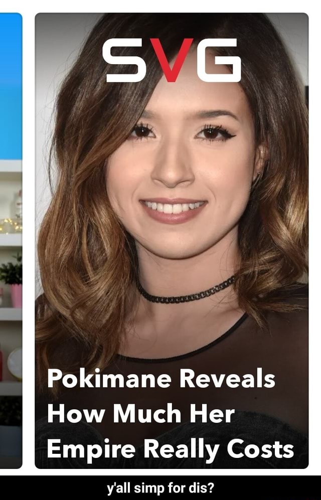 Pokimane Reveals How Much Her Empire Really Costs y'all simp for dis(02)
