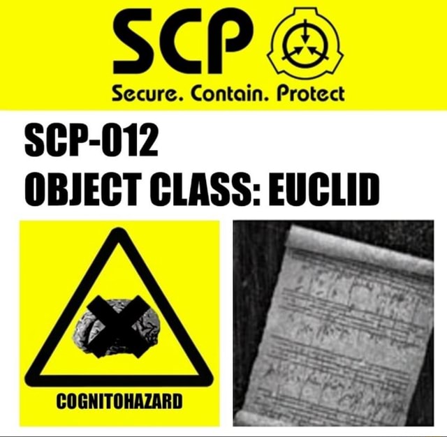 SCP Secure. Contain. Protect SCP-012 OBJECT CLASS: EUCLID COGNITOHAZARD ...