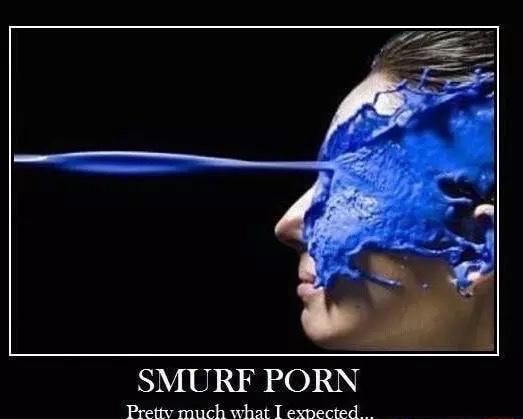 SMURF PORN Prem much what I emecmd... - iFunny :)