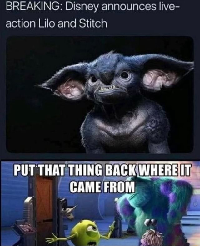 BREAKING: Disney announces live- action Lilo and Stitch THING CAIE - iFunny
