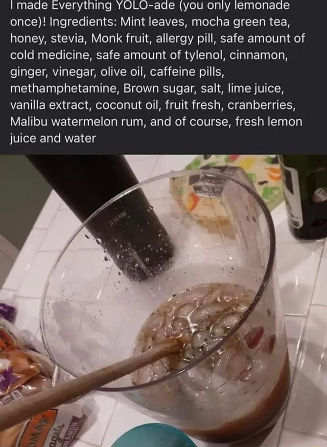 I made Everything YOLOade (you only lemonade once)! Ingredients Mint