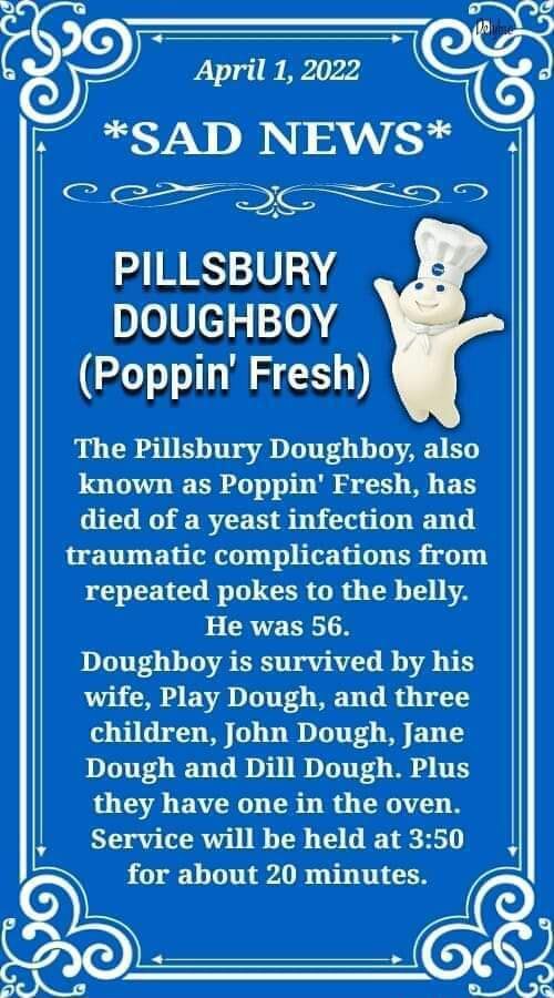 April 1, 2022 ; "SAD NEWS* PILLSBURY DOUGHBOY (Poppin' Fresh) The ...
