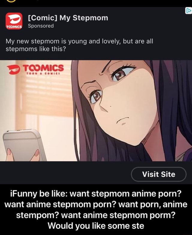 Âº [Comic] My Stepmom m Sponsored My new stepmom is young and lovely, but  are all stepmoms like this? iFunny be like: want stepmom anime porn? want anime  stepmom porn? want porn,