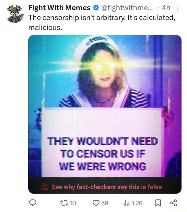 Fight With Memes fightwithme... The censorship isn't arbitrary. It
