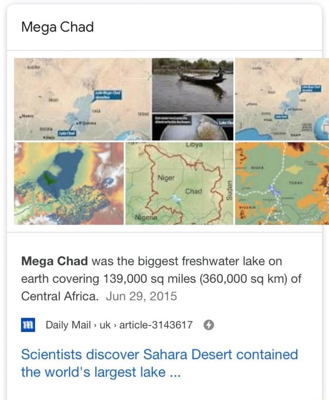 Mega Chad Mega Chad was the biggest freshwater lake on earth covering