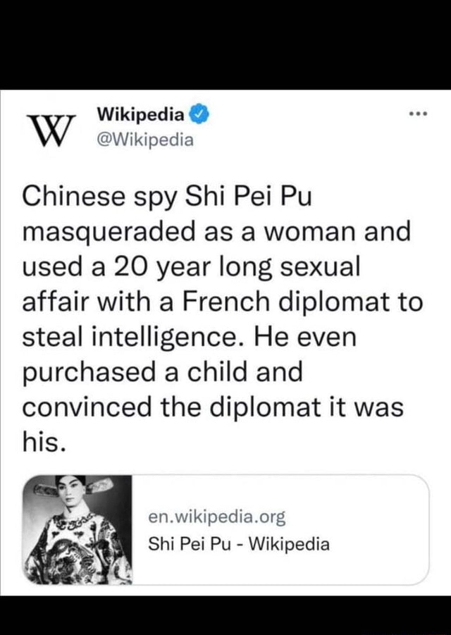 Wikipedia @Wikipedia Chinese spy Shi Pei Pu masqueraded as a woman and ...