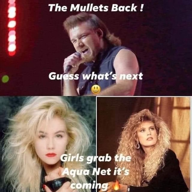 The Mullets Back Guess What S Next Girls Grab The Aqua Net It S Coming America S Best Pics And Videos