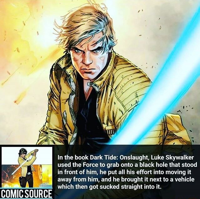 Comic Source In The Book Dark Tide Onslaught Luke Skywalker Used Lhe Force To Grab Onto A Black Hole That Stood In Front Of Him He Put All His Effort Into Movi