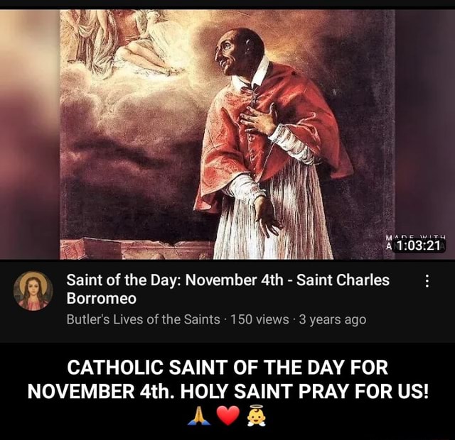 Saint of the Day: November - Saint Charles Borromeo Butlers Lives of ...