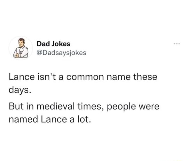 lance-isn-t-a-common-name-these-days-but-in-medieval-times-people