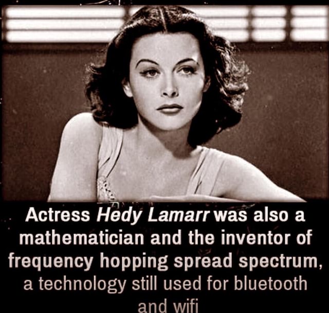 I Actress Hedy Lamarr was also a mathematician and the inventor of ...