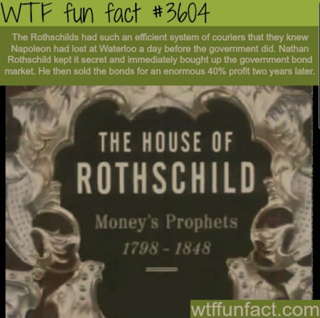 Fun fact The Rothschilds had such an efficient system of couriers that