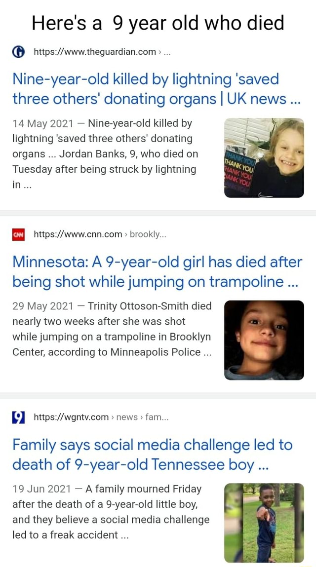 Here's a 9 year old who died Nineyearold killed by lightning 'saved