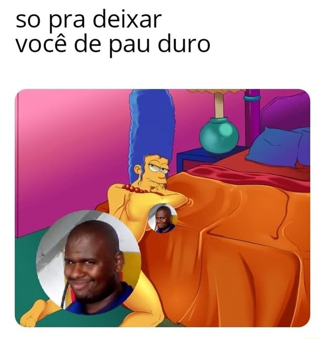 So Pra Deixar Você De Pau Duro Ifunny Brazil 9818