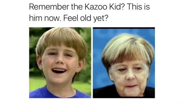 Remember the Kazoo Kid? This is him now. Feel old yet? - iFunny