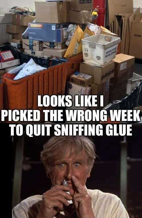 Looks Like Picked The Wrong Week To Quit Sniffing Glue