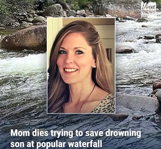 Mom dies trying to save drowning son at popular waterfall - iFunny