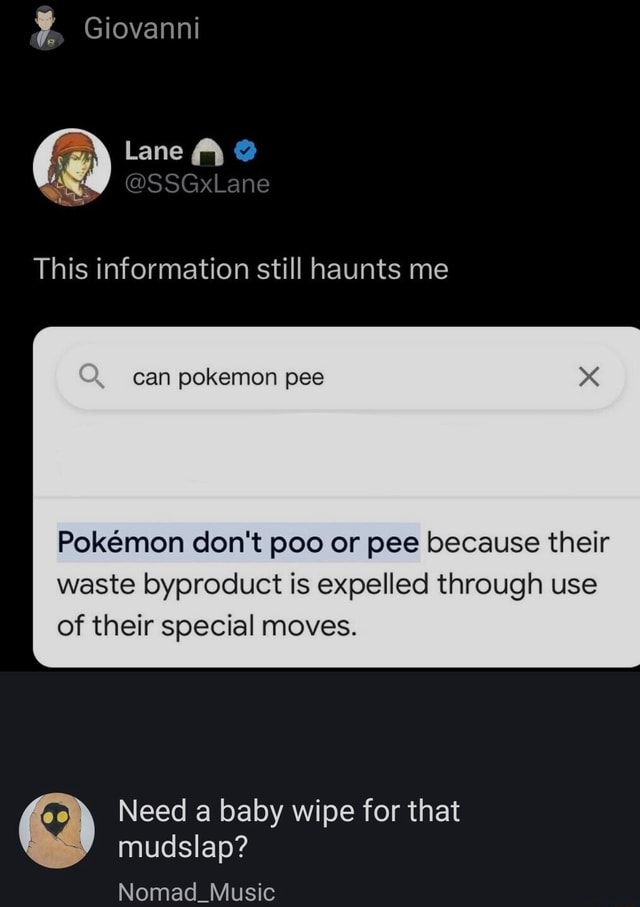 Giovanni (Q Lane This information still haunts me can pokemon pee ...