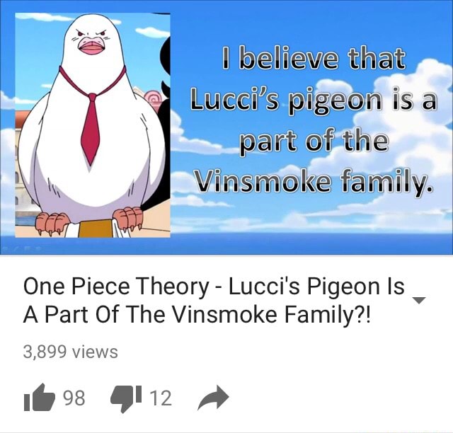 One Piece Theory Lucci S Pigeon Is A Part Of The Vinsmoke Family 3 9 Views