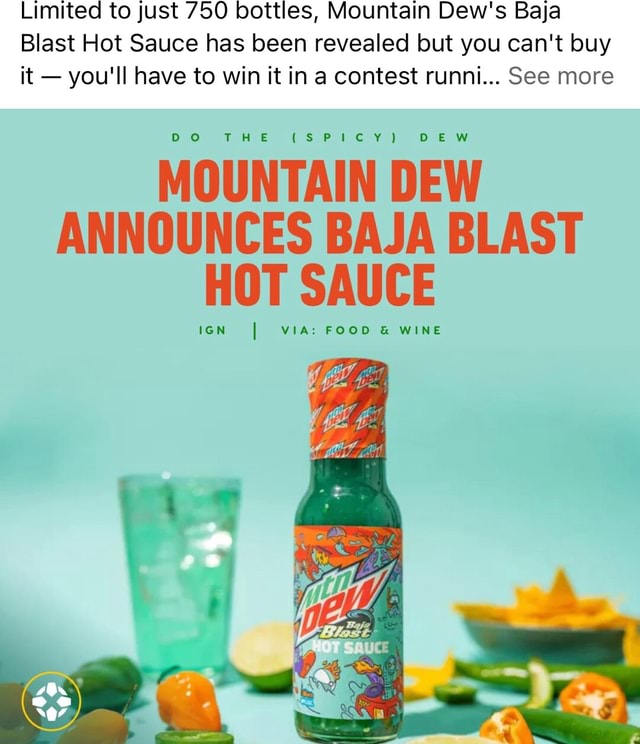 Limited To Just 750 Bottles, Mountain Dew's Baja Blast Hot Sauce Has ...