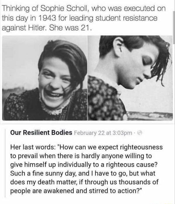 Thinking Of Sophie Scholl Who Was Executed On This Day In 1943 For