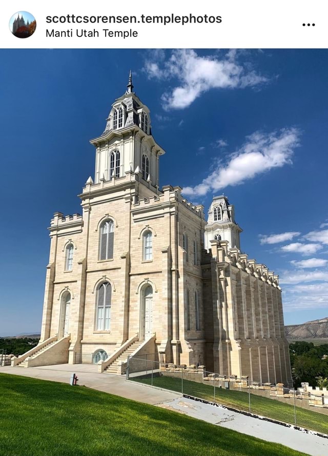 Scottcsorensen.templephotos Manti Utah Temp le Manti Utah Temp iFunny