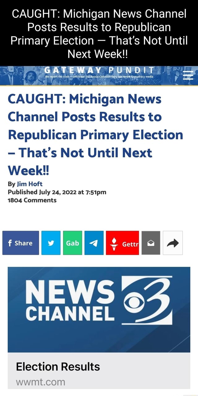 CAUGHT Michigan News Channel Posts Results to Republican Primary