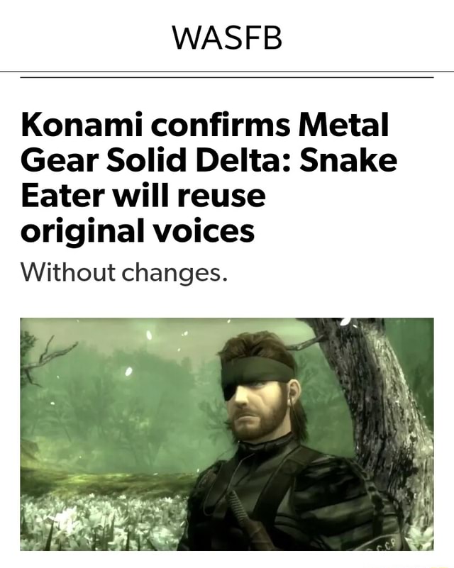 Konami confirms Metal Gear Solid Delta: Snake Eater will reuse original  voices