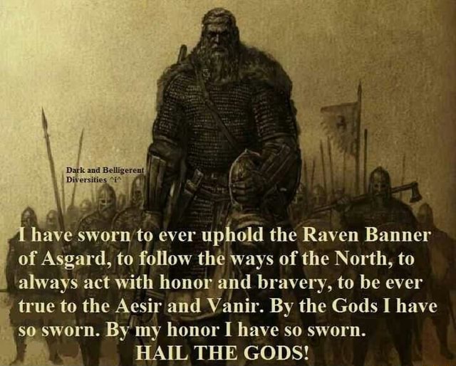Have sworn to ever uphold the Raven Banner of Asgard, to follow the ...