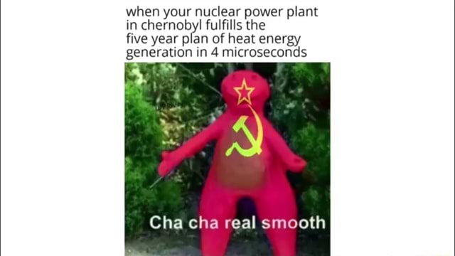 when-your-nuclear-power-plant-in-chernobyl-fulfills-the-five-year-plan