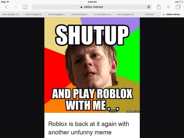 Roblox Is Back At It Again With Another Unfunny Meme - shes back roblox