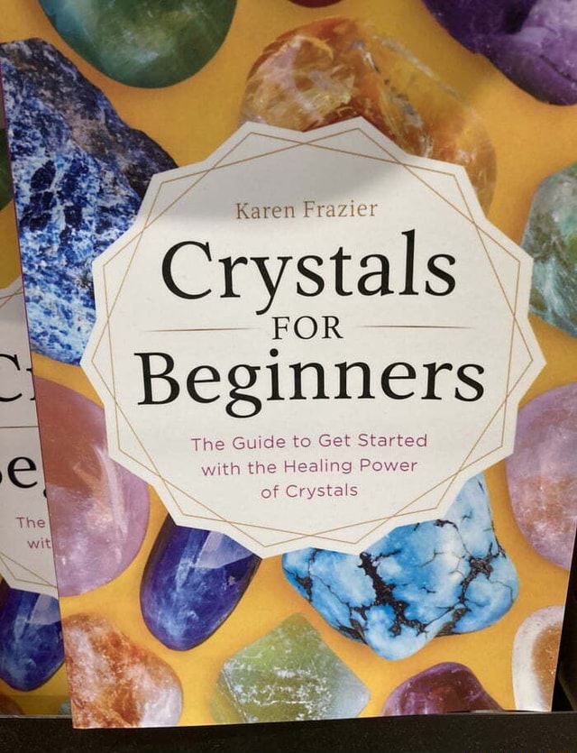 Karen Frazier Crystals Beginners The Guide to Get Started with the ...