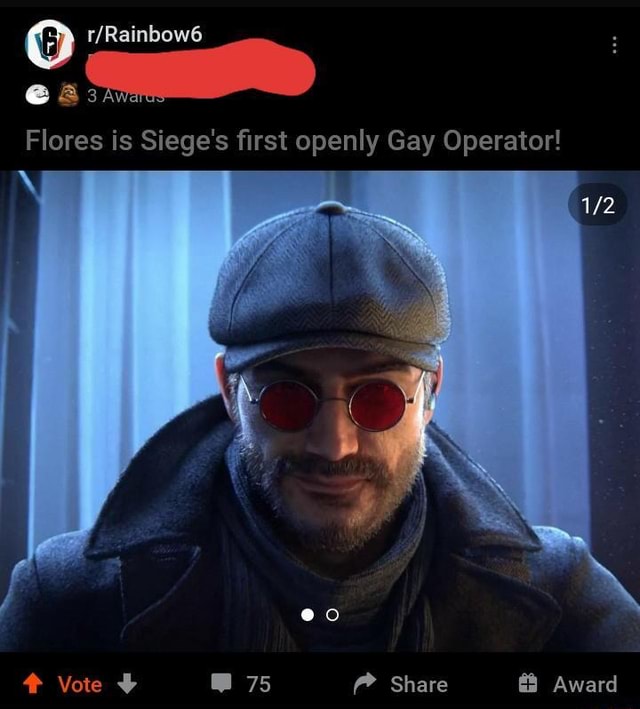 O aa Flores is Siege's first openly Gay Operator! Vote Share Award - iFunny