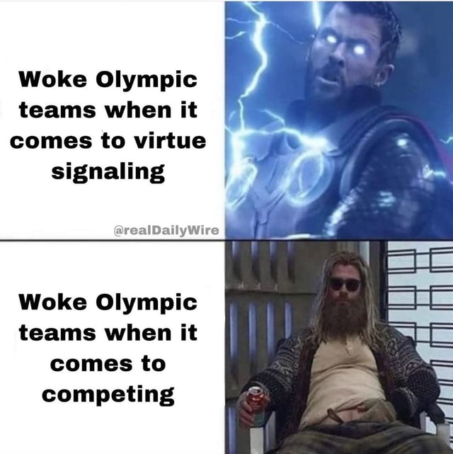 Woke Olympic teams when it comes to virtue signaling Woke Olympic teams