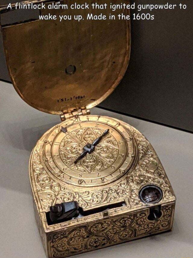 Aflintlock alarm clock that ignited gunpowder to wake you up. Made in