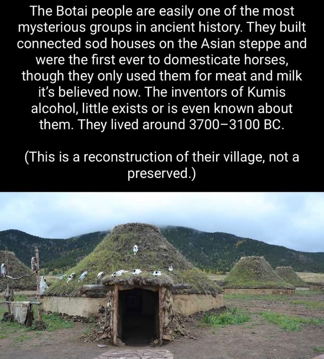 The Botai people are easily one of the most mysterious groups in ...