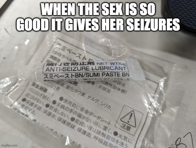 When The Sex Is So Good It Gives Her Seizures Net Ox Ifunny