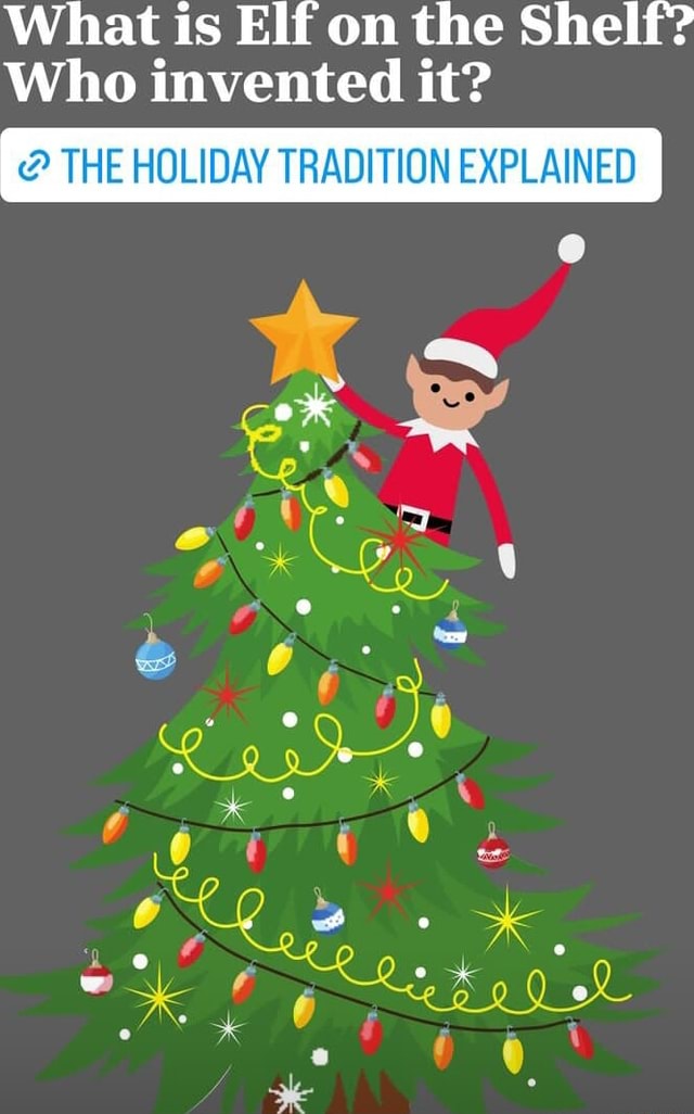 What is Elf on the Shelf? Who invented it? THE HOLIDAY TRADITION